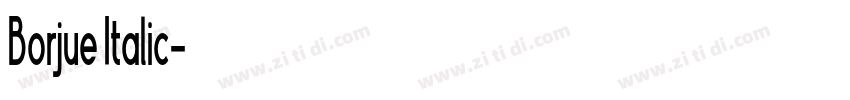 Borjue Italic字体转换 Borjue Italic字体转换